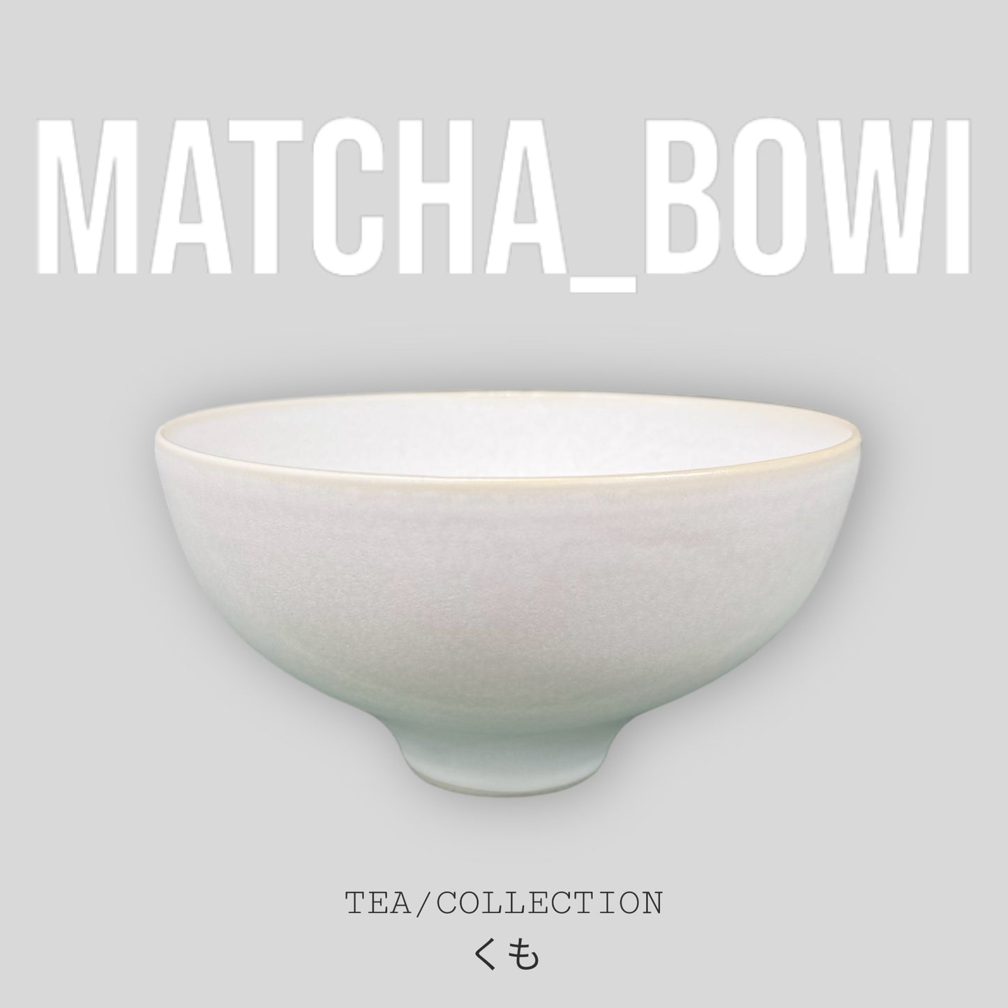 TSUKI MATCHA BOWL